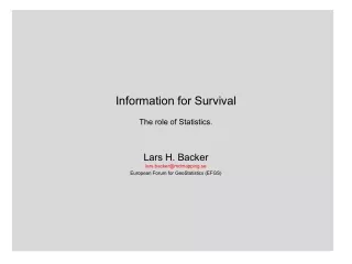 Information for Survival The role of Statistics.