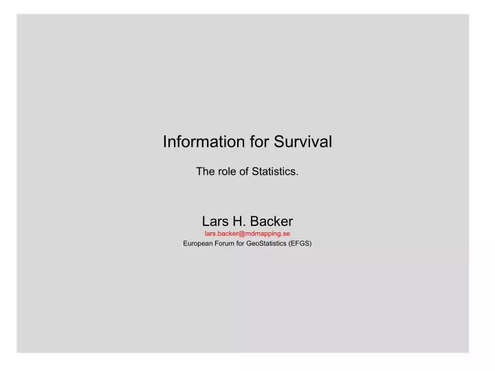 information for survival the role of statistics