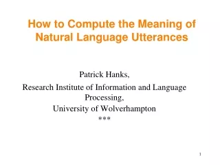 How to Compute the Meaning of Natural Language Utterances