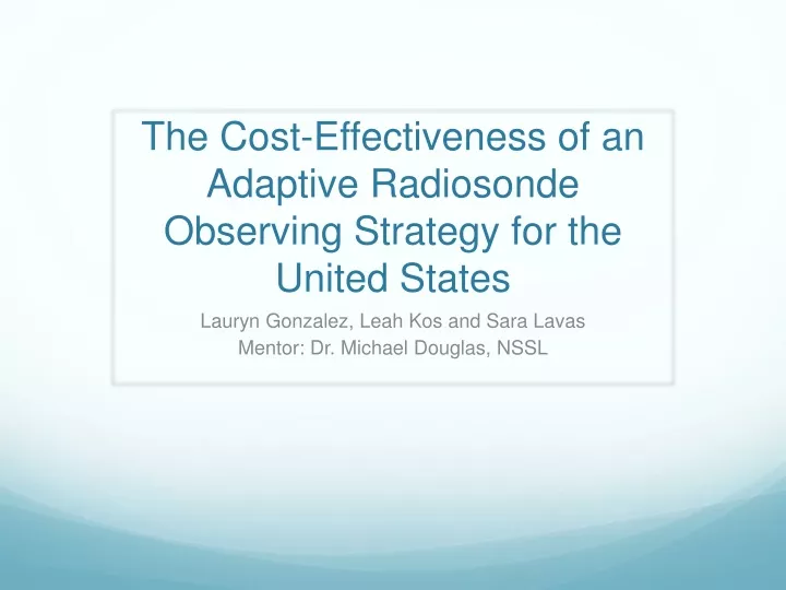the cost effectiveness of an adaptive radiosonde observing strategy for the united states