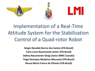 Implementation of a Real-Time Attitude System for the Stabilization Control of a Quad-rotor Robot