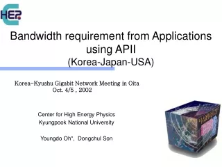 Bandwidth requirement from Applications using APII  (Korea-Japan-USA)