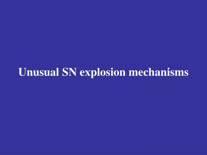 unusual sn explosion mechanisms