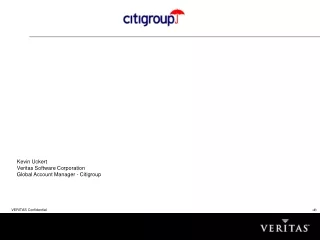 Kevin Uckert Veritas Software Corporation Global Account Manager - Citigroup