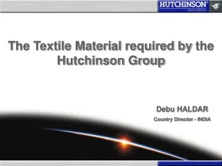 The Textile Material  required by  the Hutchinson Group