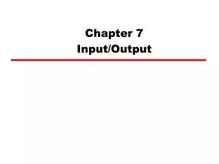Chapter 7 Input/Output