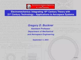 Gregory D. Buckner Assistant Professor Department of Mechanical  and Aerospace Engineering