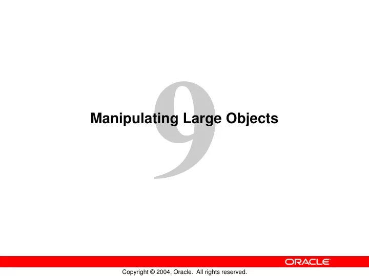 manipulating large objects