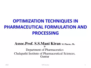 OPTIMIZATION TECHNIQUES IN PHARMACEUTICAL FORMULATION AND PROCESSING