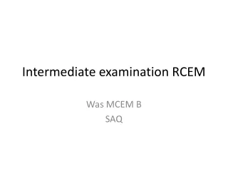 Intermediate examination RCEM
