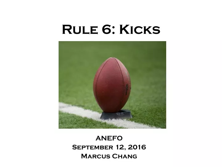 rule 6 kicks