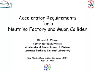 Accelerator Requirements for a Neutrino Factory and Muon Collider