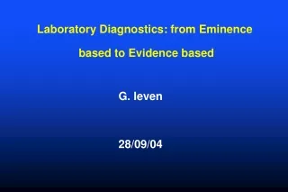 Laboratory Diagnostics: from Eminence  based to Evidence based