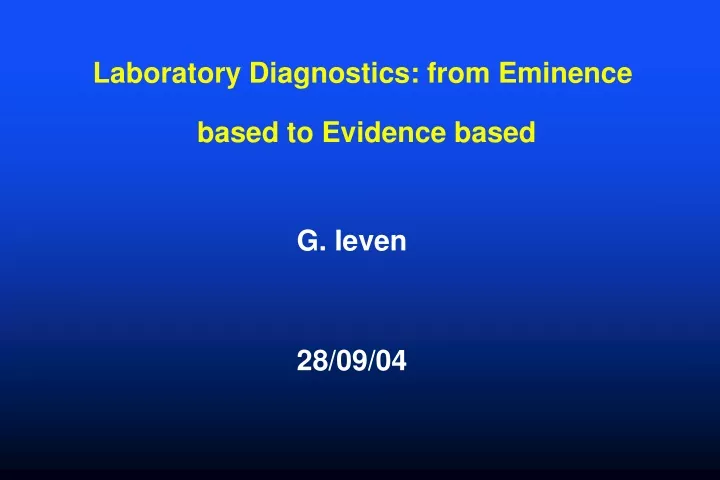 laboratory diagnostics from eminence based to evidence based