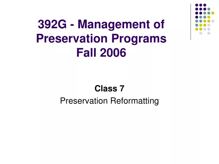 392g management of preservation programs fall 2006