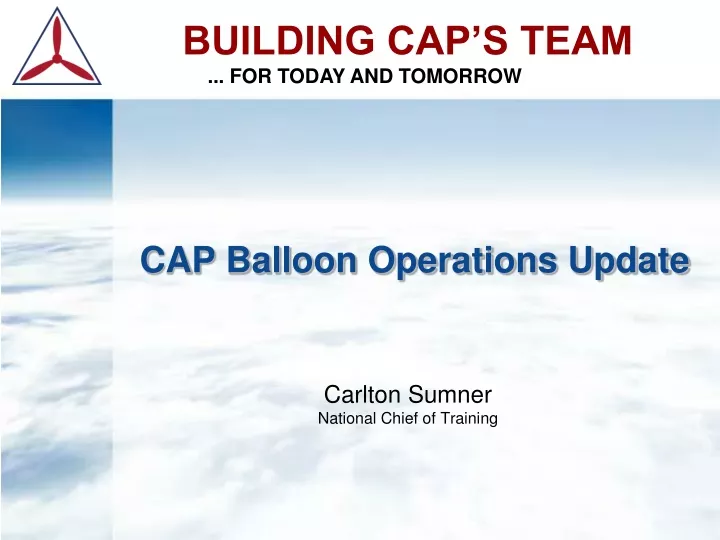cap balloon operations update carlton sumner national chief of training