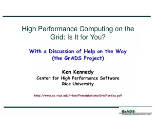 High Performance Computing on the Grid: Is It for You? With a Discussion of Help on the Way