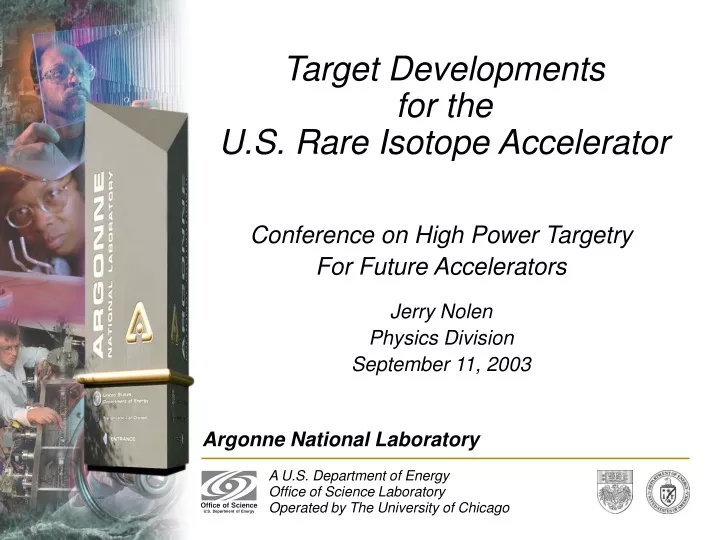 target developments for the u s rare isotope accelerator