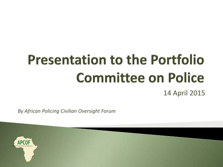 presentation to the portfolio committee on police
