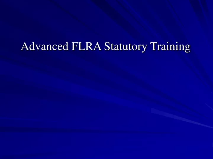 advanced flra statutory training