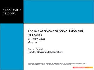 The role of NNAs and ANNA: ISINs and CFI codes 27 th  May, 2008   Moscow