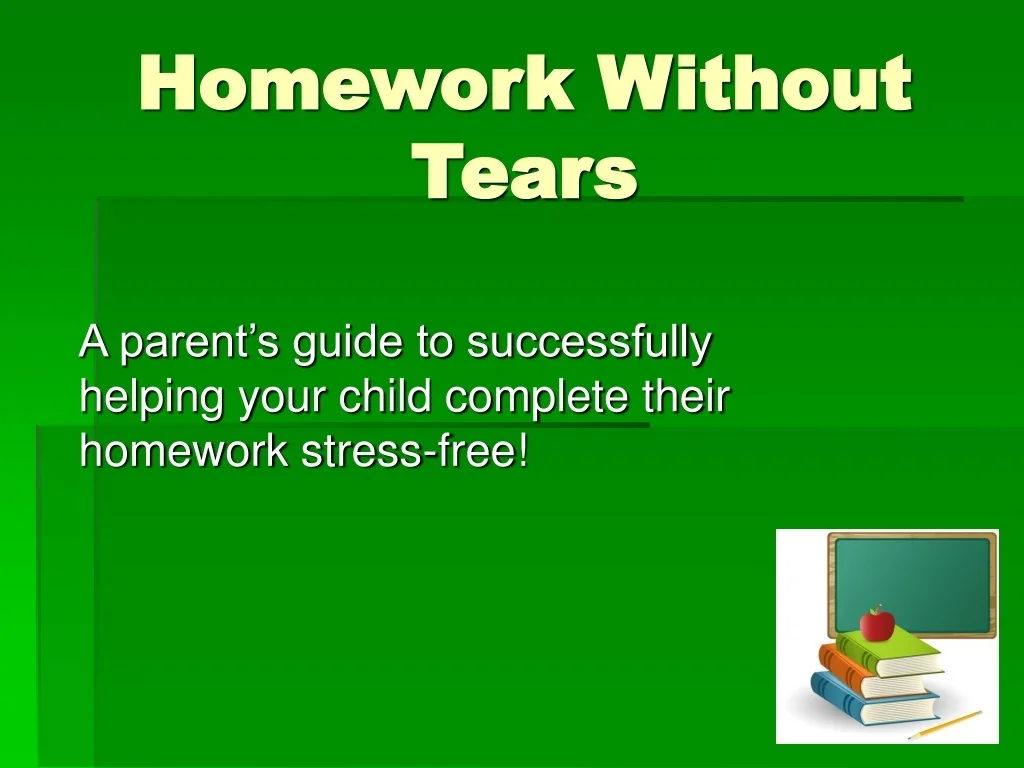 PPT - Stress-Free Homework Guide: Tips for Parents to Help Kids Succeed ...