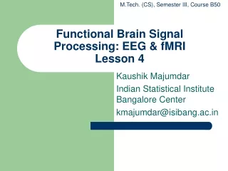 Functional Brain Signal Processing: EEG &amp; fMRI Lesson 4