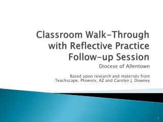 Classroom Walk-Through with Reflective Practice Follow-up Session