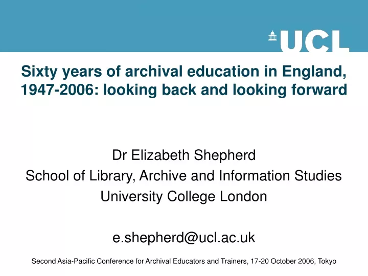 sixty years of archival education in england 1947 2006 looking back and looking forward