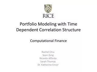 Portfolio Modeling with Time Dependent Correlation Structure Computational Finance