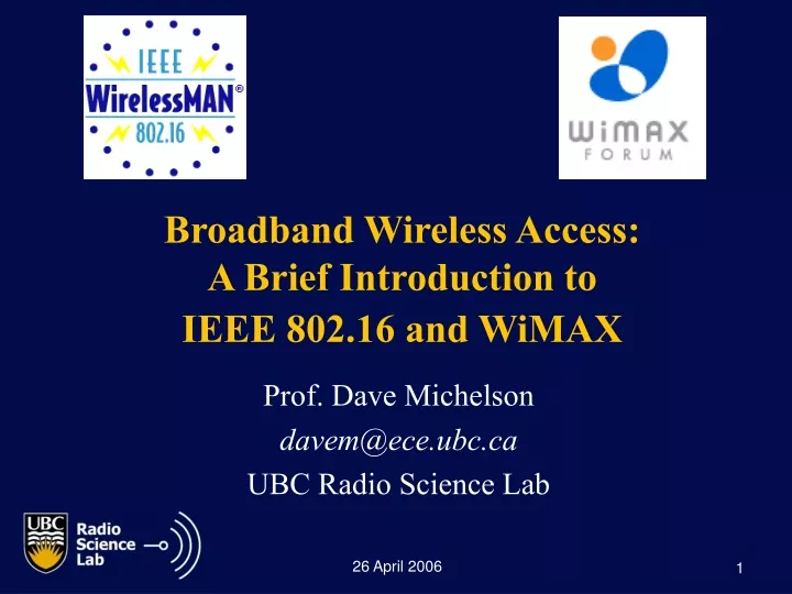 broadband wireless access a brief introduction to ieee 802 16 and wimax