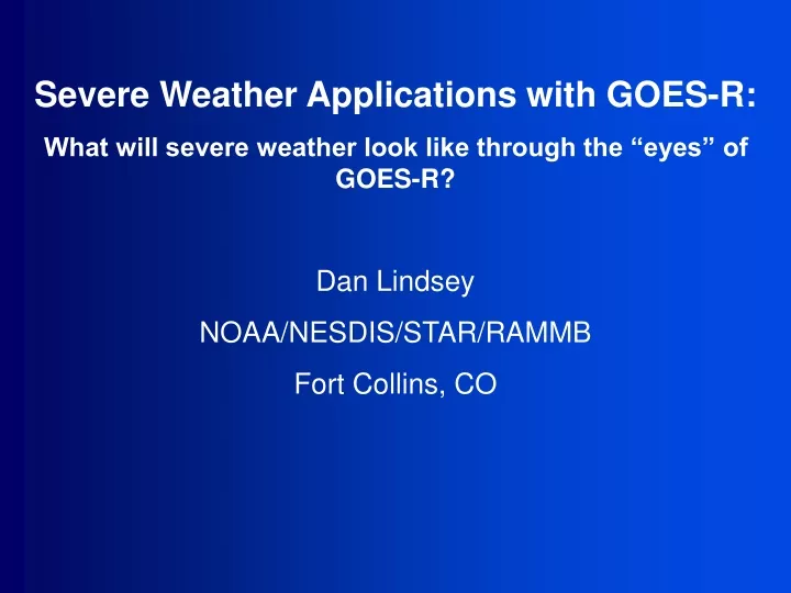 severe weather applications with goes r what will