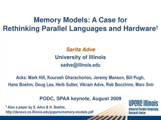 Memory Models: A Case for  Rethinking Parallel Languages and Hardware †