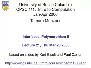 Interfaces, Polymorphism II Lecture 21, Thu Mar 23 2006