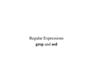 Regular Expressions grep  and  sed