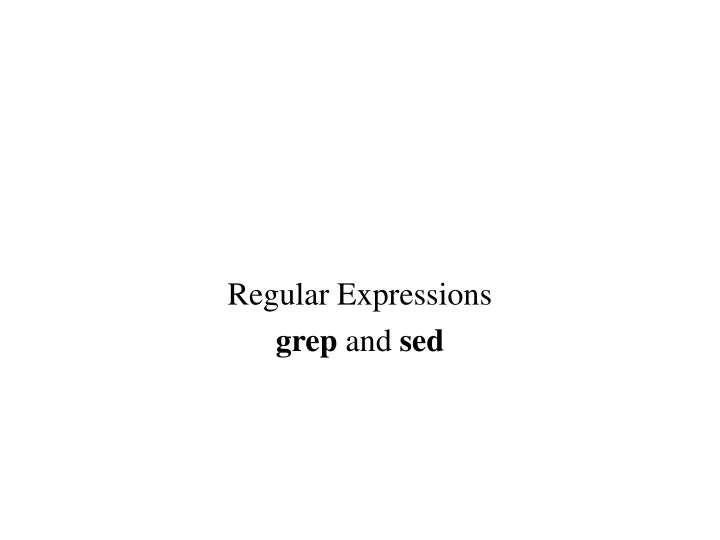 regular expressions grep and sed