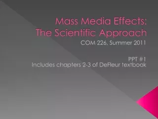 Mass Media Effects:  The Scientific Approach