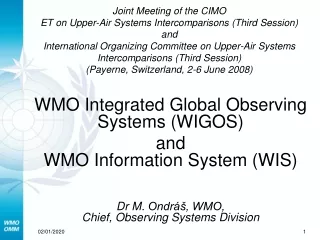 WMO Integrated Global Observing Systems (WIGOS)  and  WMO Information System (WIS)