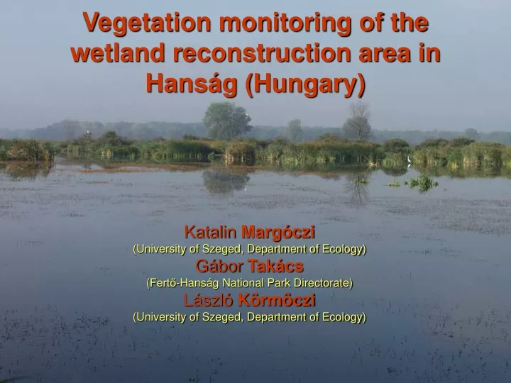 vegetation monitoring of the wetland reconstruction area in hans g hungary