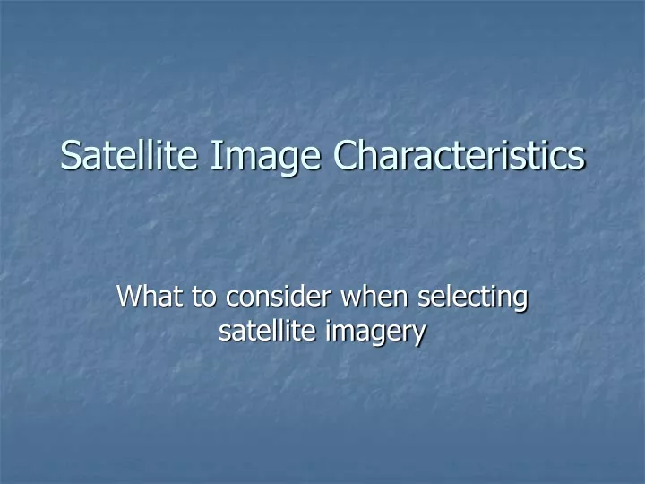 satellite image characteristics