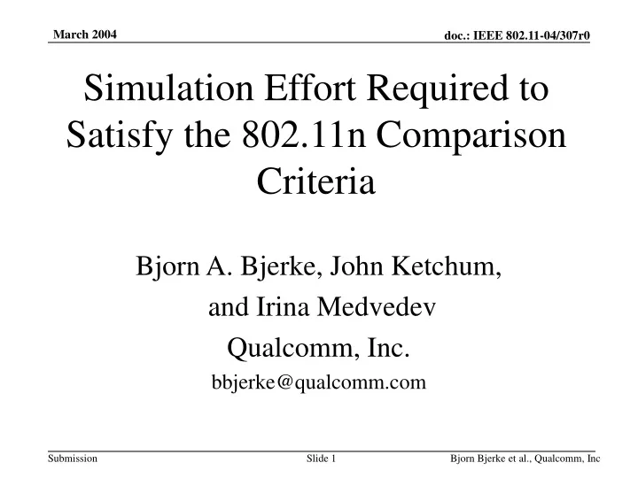 simulation effort required to satisfy the 802 11n comparison criteria
