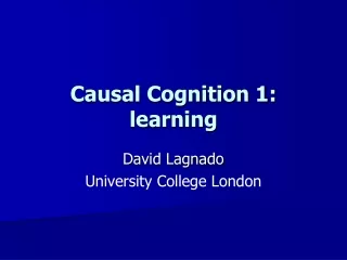 Causal Cognition 1: learning