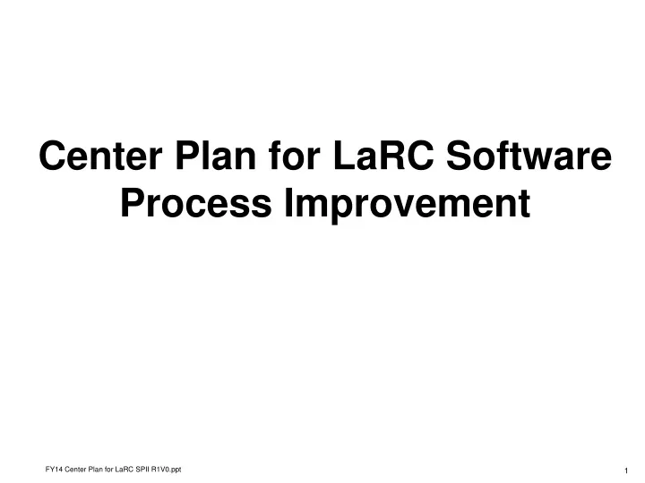 center plan for larc software process improvement