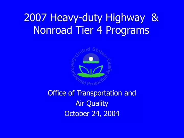 2007 heavy duty highway nonroad tier 4 programs