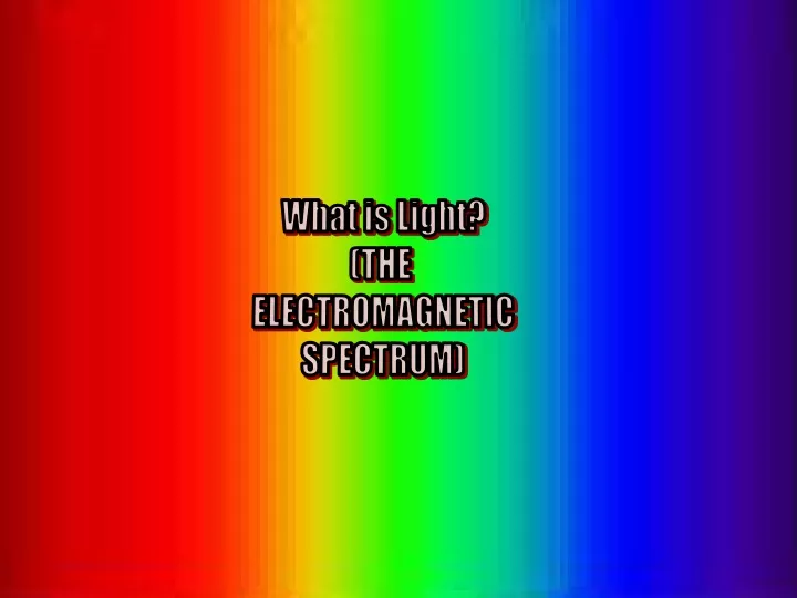 what is light the electromagnetic spectrum