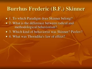 Burrhus Frederic (B.F.) Skinner