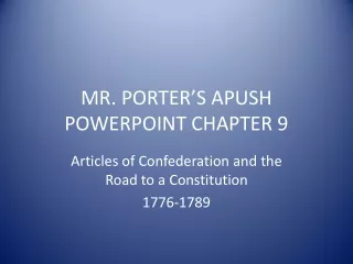 MR. PORTER’S APUSH POWERPOINT CHAPTER 9