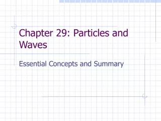 Chapter 29: Particles and Waves