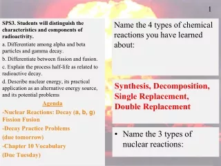 SPS3. Students will distinguish the characteristics and components of radioactivity.