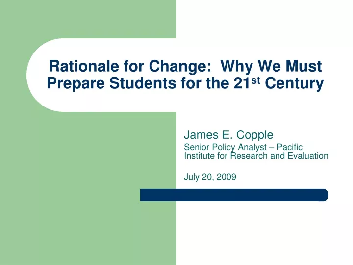rationale for change why we must prepare students for the 21 st century